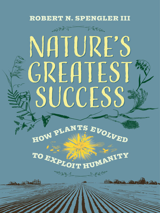 Title details for Nature's Greatest Success by Robert N. Spengler III - Available